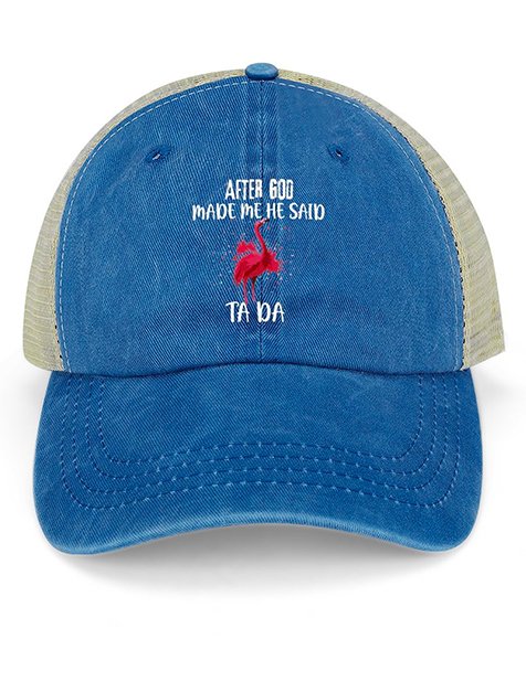 Hardaddy Men's /Women's After God Made Me Said Ta Da Funny Graphic Printing Loose Text Letters Washed Mesh-back Baseball Cap