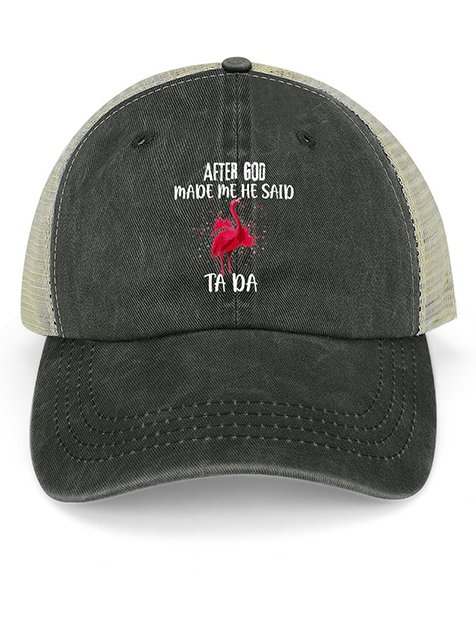 Hardaddy Men's /Women's After God Made Me Said Ta Da Funny Graphic Printing Loose Text Letters Washed Mesh-back Baseball Cap